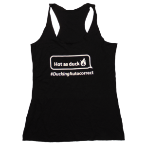 Women’s Hot As Duck Tank Top (Canada Only) PT02